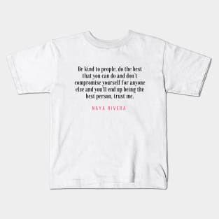 Naya Rivera Quote / Citation Kids T-Shirt